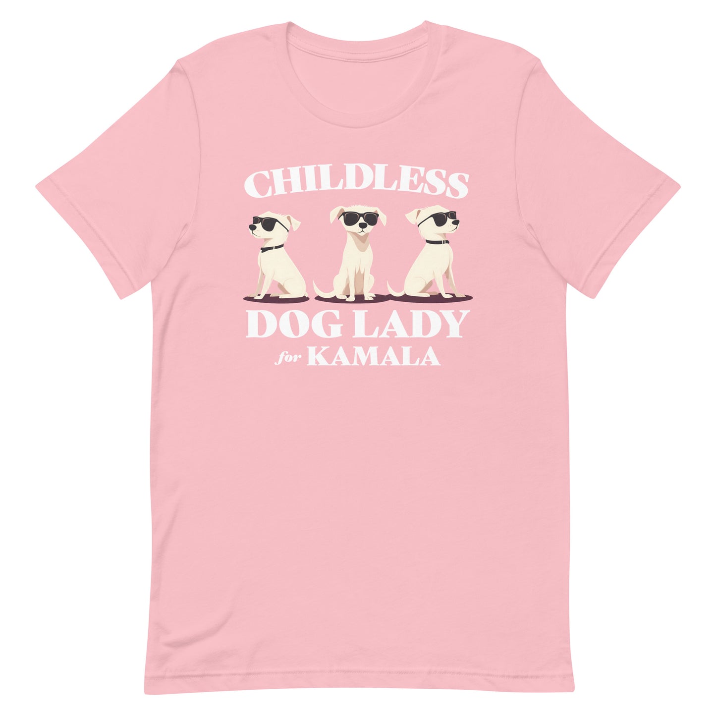 Childless Dog Lady For Kamala T-Shirt Unisex T-Shirt