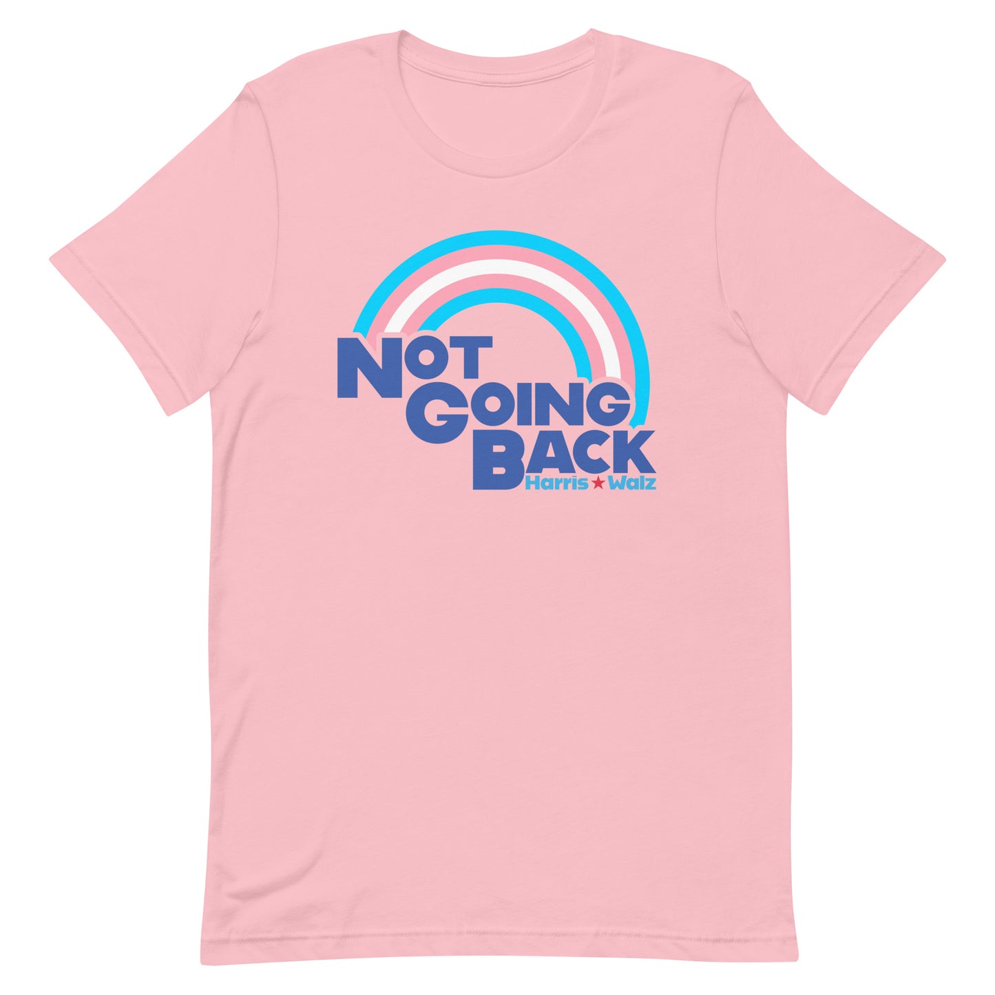 Not Going Back Kamala Harris Tim Walz For Transgender Unisex T-Shirt