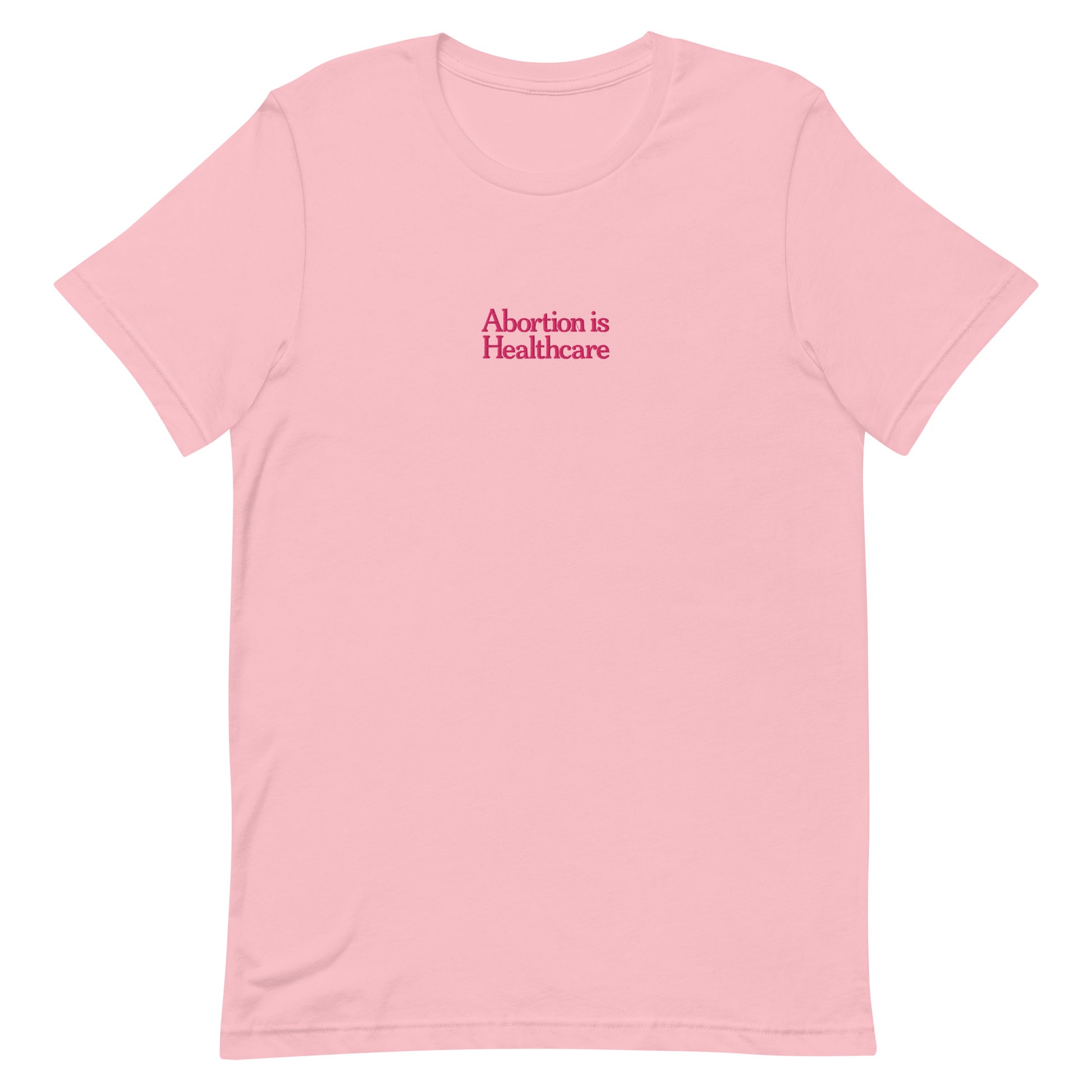 Front view of the"Abortion Is Healthcare" Reproductive Rights Embroidered Unisex T-Shirt