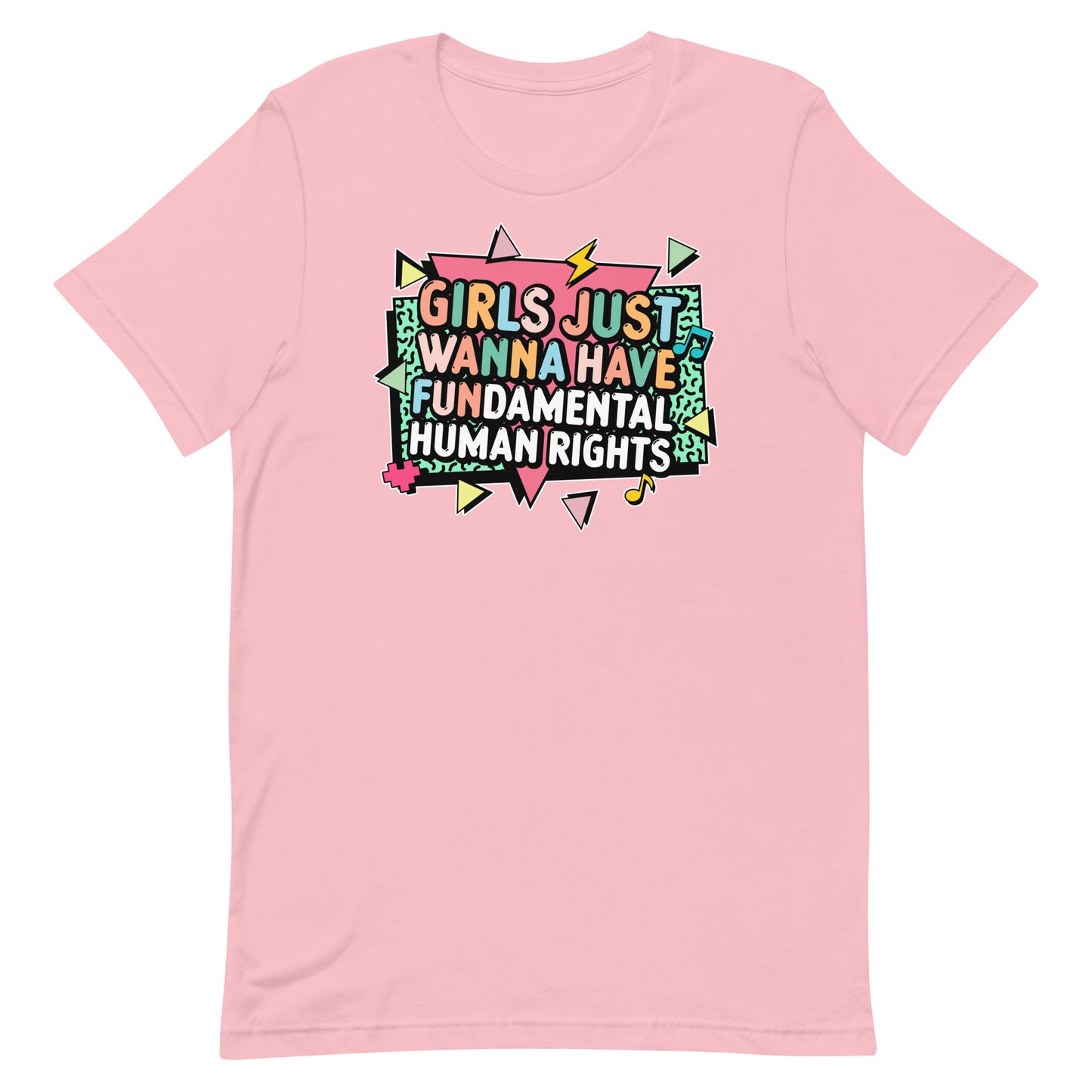 Pink feminist tee with 80s-inspired lightning bolt design and slogan “Girls Just Wanna Have Fundamental Human Rights.”