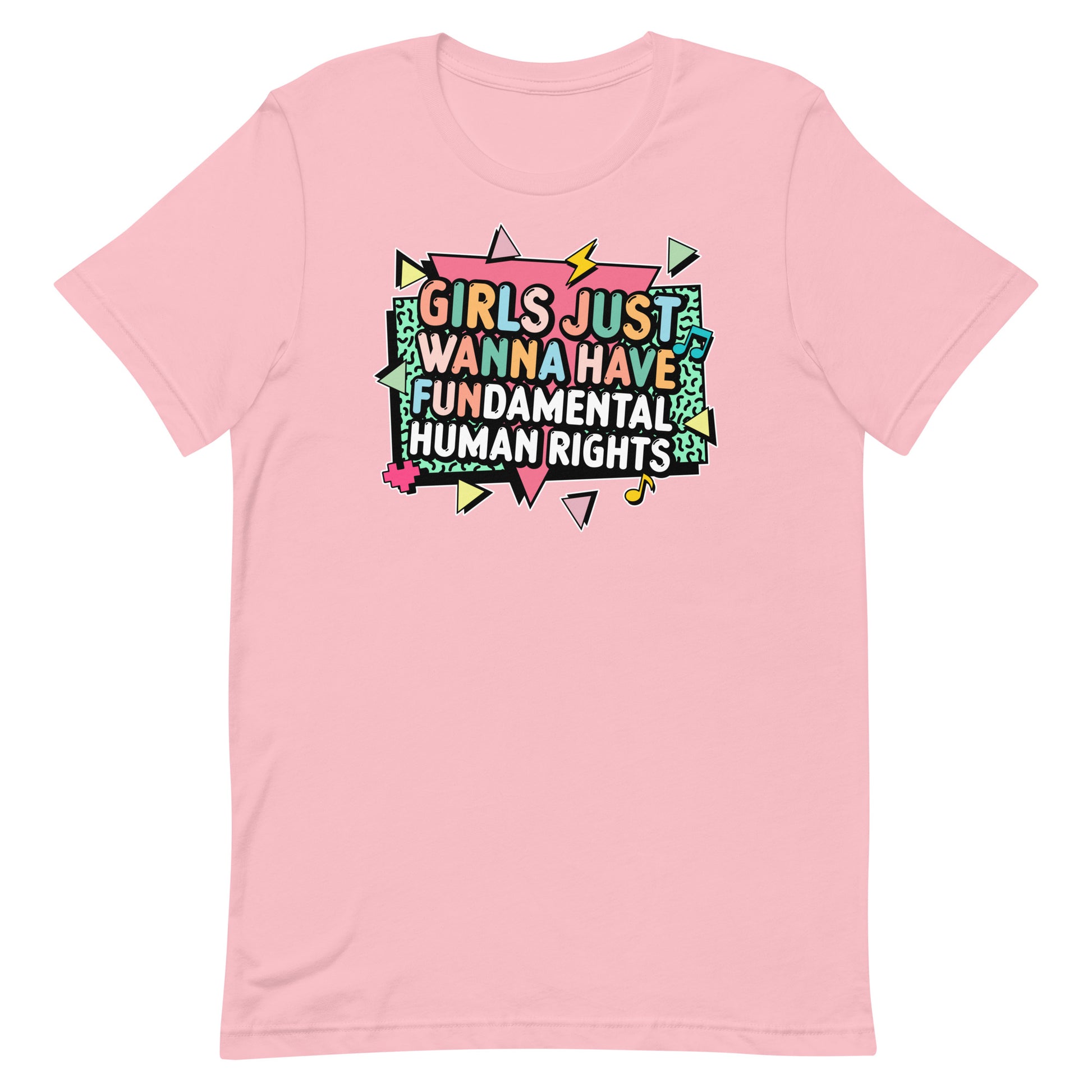 Pink feminist tee with 80s-inspired lightning bolt design and slogan “Girls Just Wanna Have Fundamental Human Rights.”