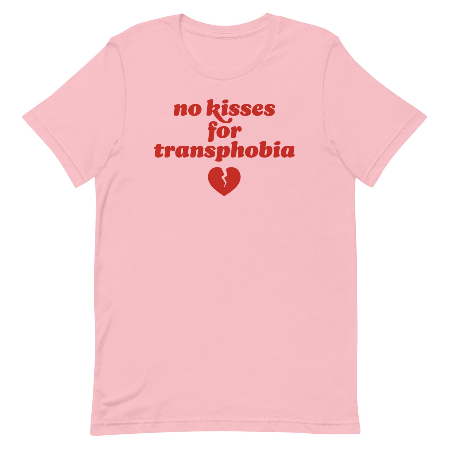 Unisex t-shirt in soft pink featuring the phrase “no kisses for transphobia” with a broken heart icon, a bold progressive Valentine message.