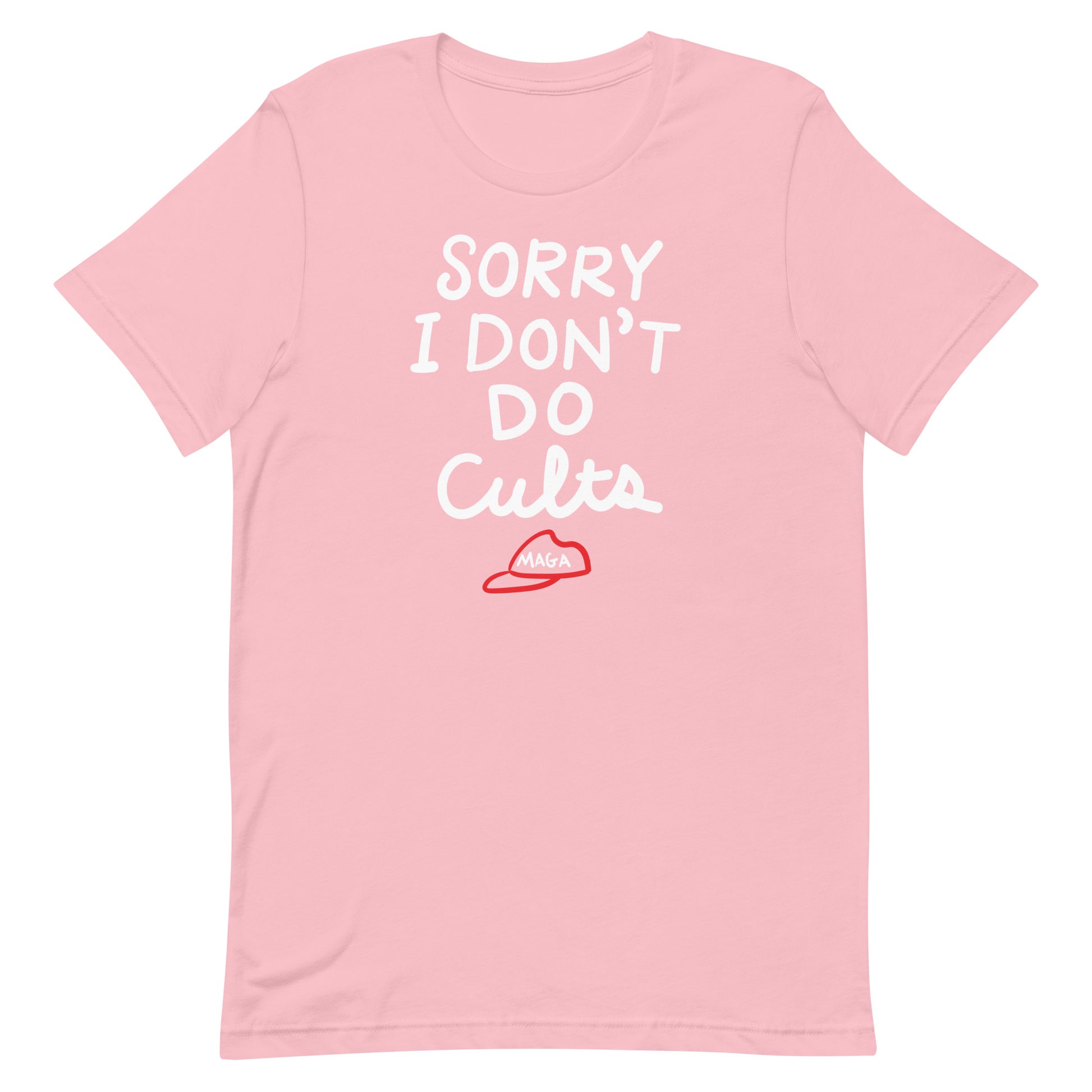Light pink unisex t-shirt displaying bold white text “SORRY I DON’T DO CULTS.” with crossed-out hat illustration.