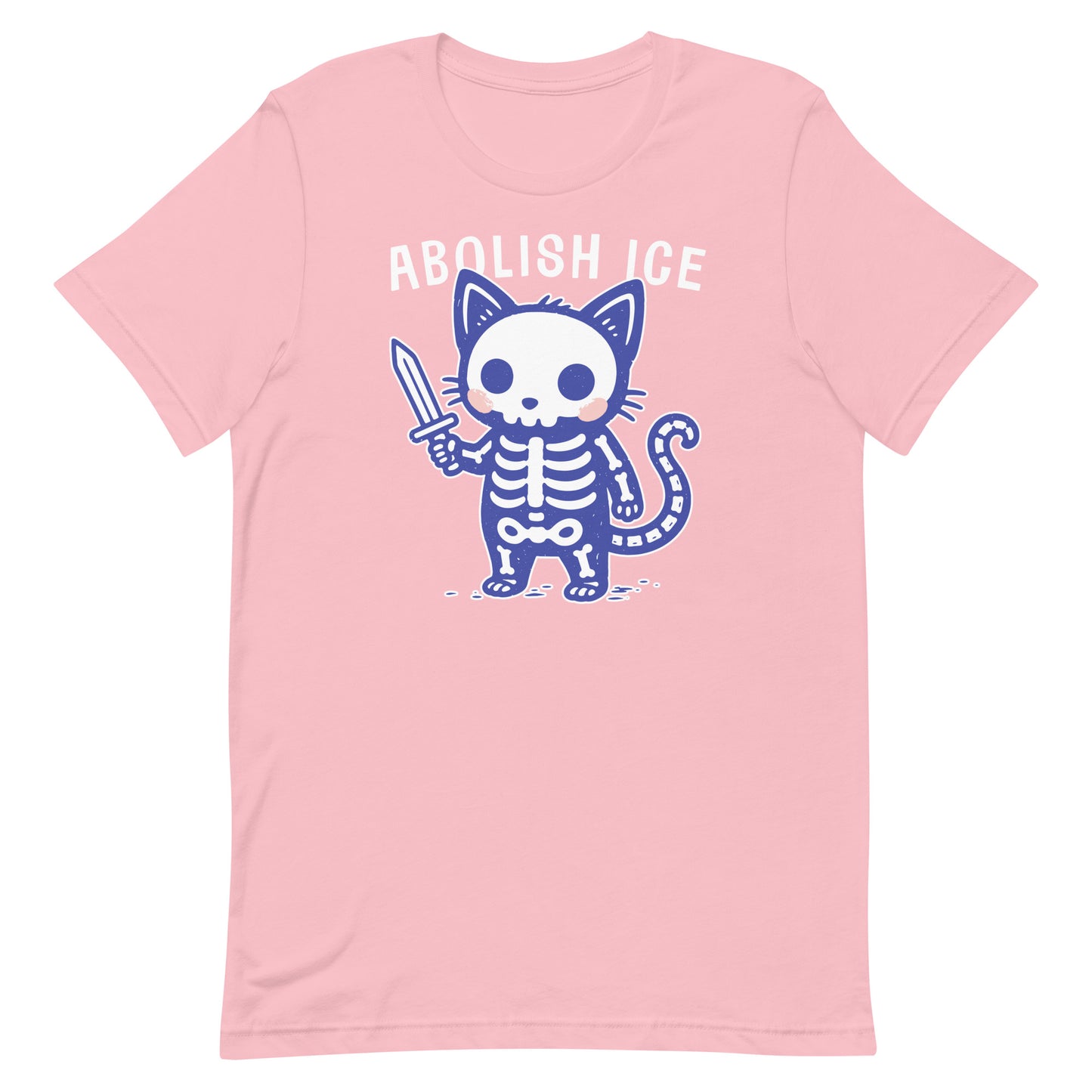 Pink unisex t-shirt featuring the Abolish ICE skeleton cat illustration and bold typography, creating a fun yet unmistakable statement for immigrant rights.