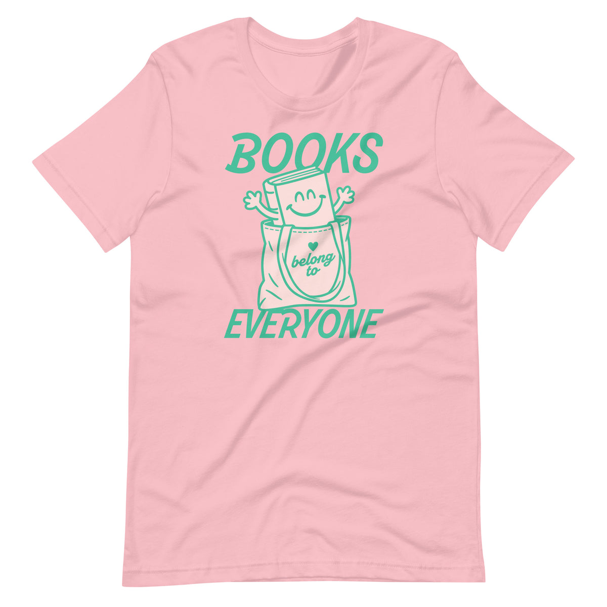 Light pink unisex t-shirt featuring the playful “Books Belong to Everyone” design for readers, librarians, and book advocates.