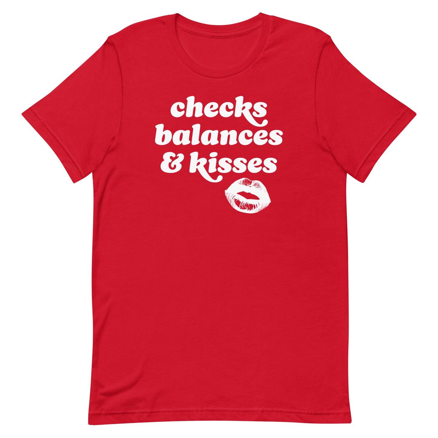 Red unisex t-shirt showcasing rounded vintage text and lips artwork with the phrase “checks balances & kisses,” a justice-focused Valentine design.