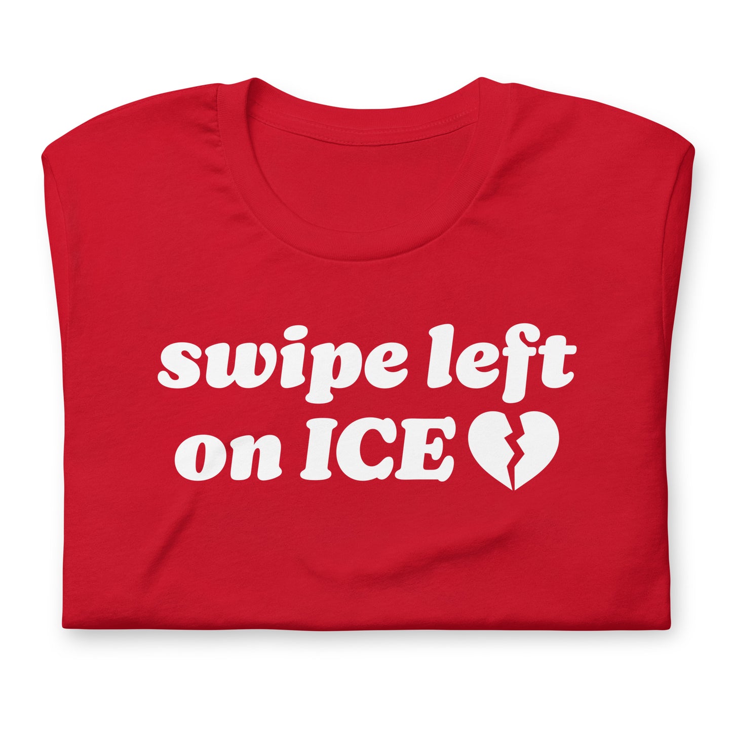 Folded red unisex t-shirt highlighting the phrase “swipe left on ICE,” emphasizing bold typography and Abolish ICE Valentine protest design.