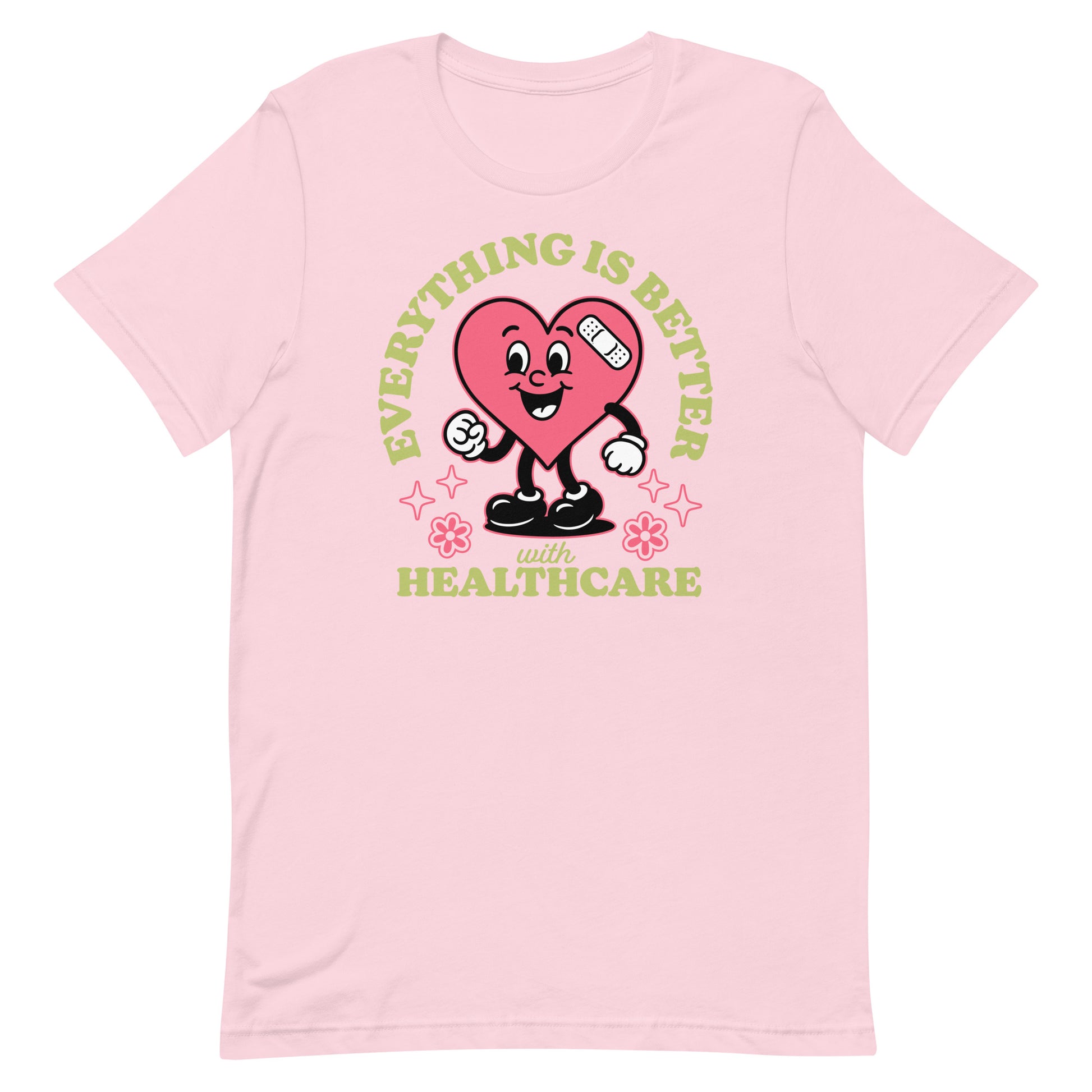 Light pink “Everything Is Better with Healthcare” shirt with pink heart and gold text accent. Medicare for All Activism T-shirt.