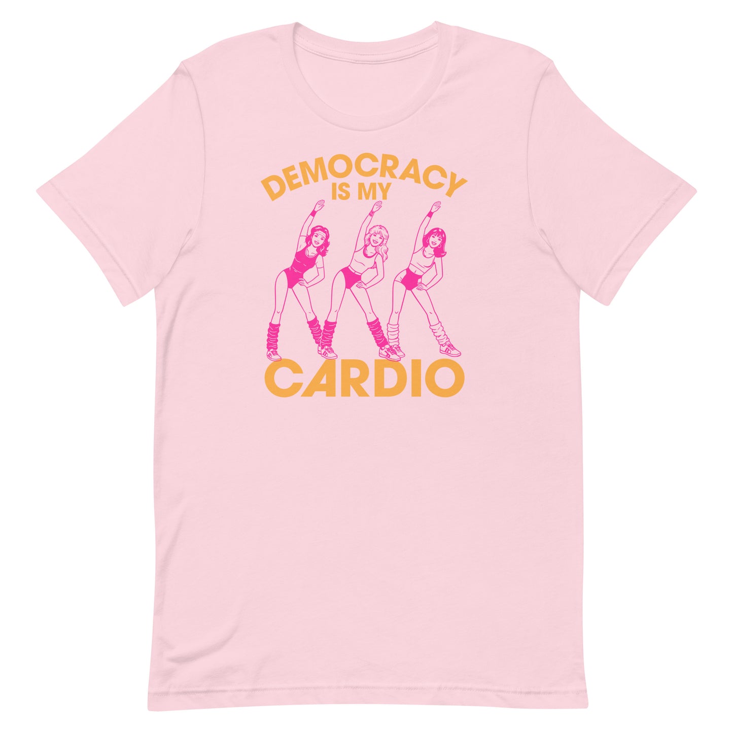 Light pink unisex T-shirt featuring aerobics dancers and democracy cardio phrase, playful vintage gym-inspired political humor artwork.