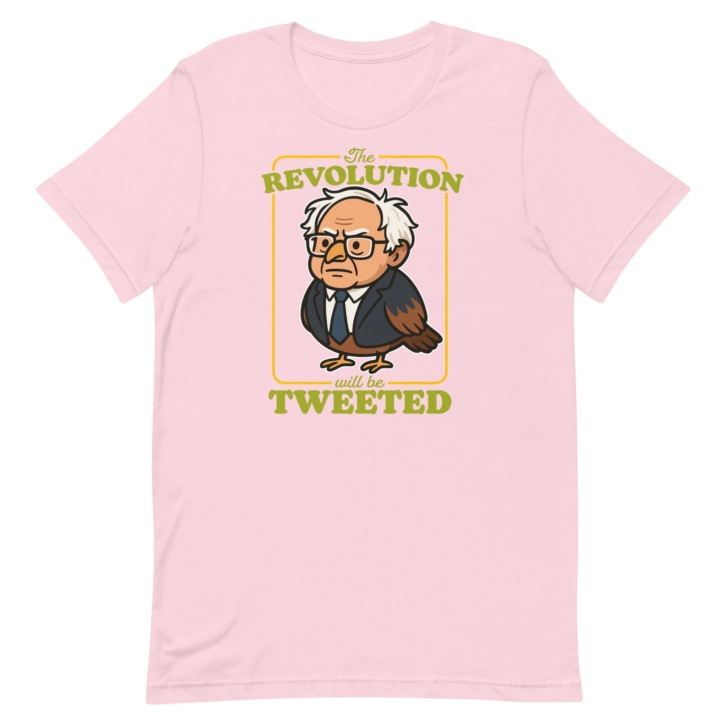 Light pink unisex T-shirt displaying Birdie Sanders portrait with revolution tweet wording in soft political humor style.