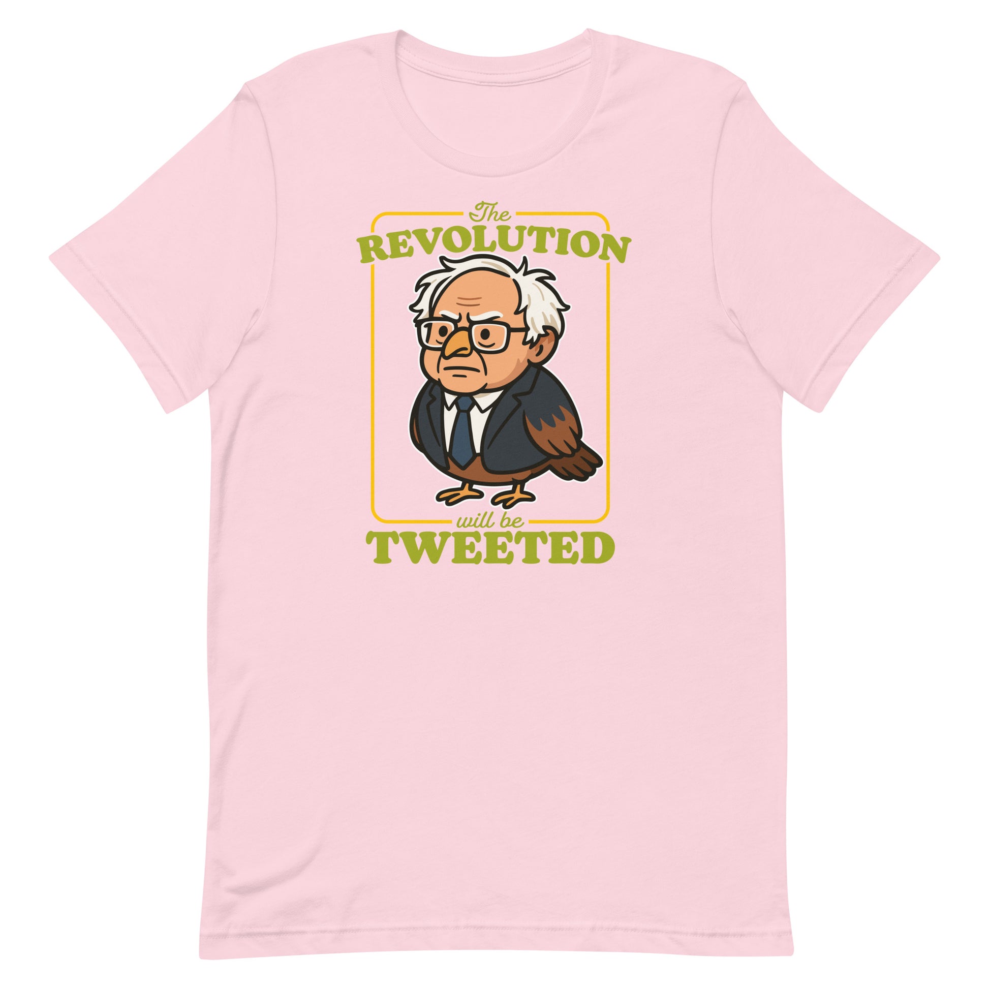 Light pink unisex T-shirt displaying Birdie Sanders portrait with revolution tweet wording in soft political humor style.