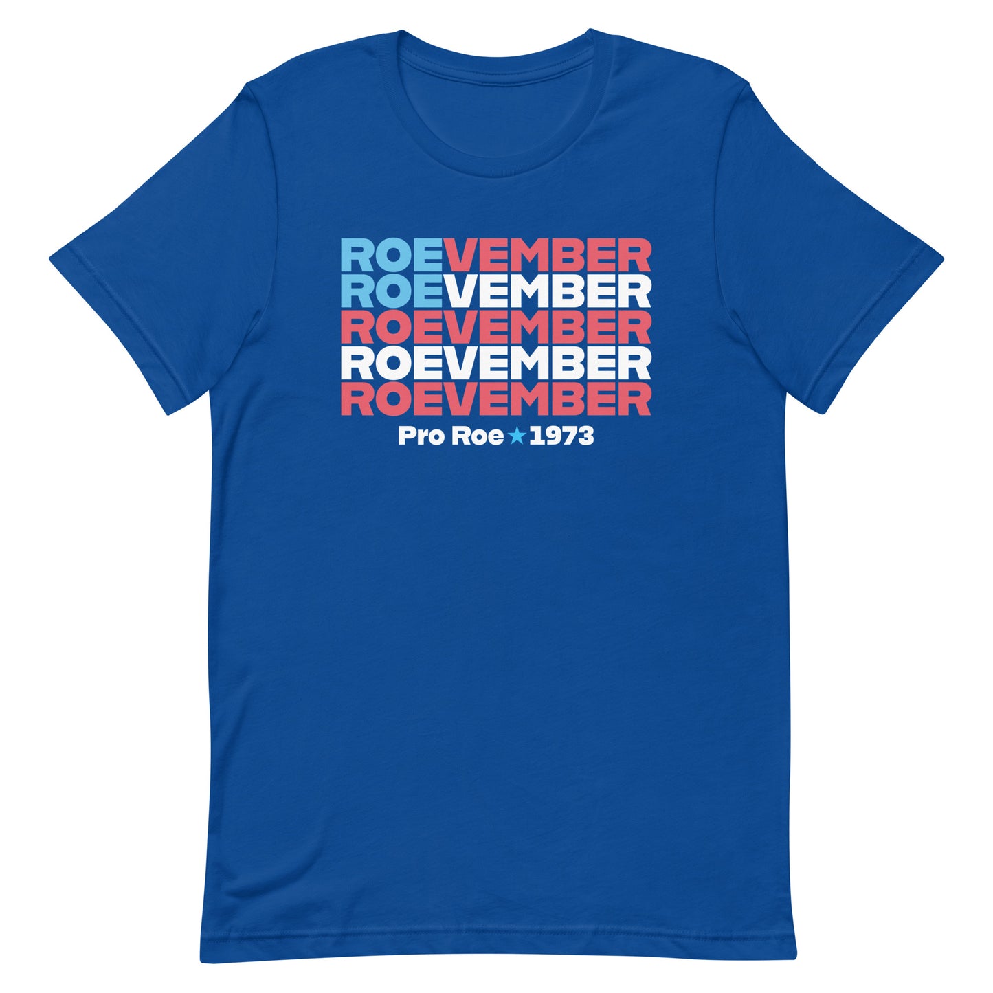 Roevember Pro Roe V Wade Reproductive Rights Unisex T-Shirt