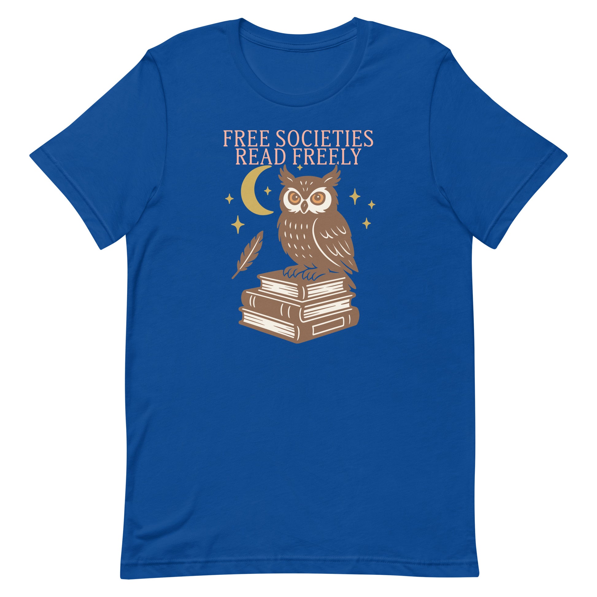 Royal blue “Free Societies Read Freely” owl and books progressive unisex t-shirt.