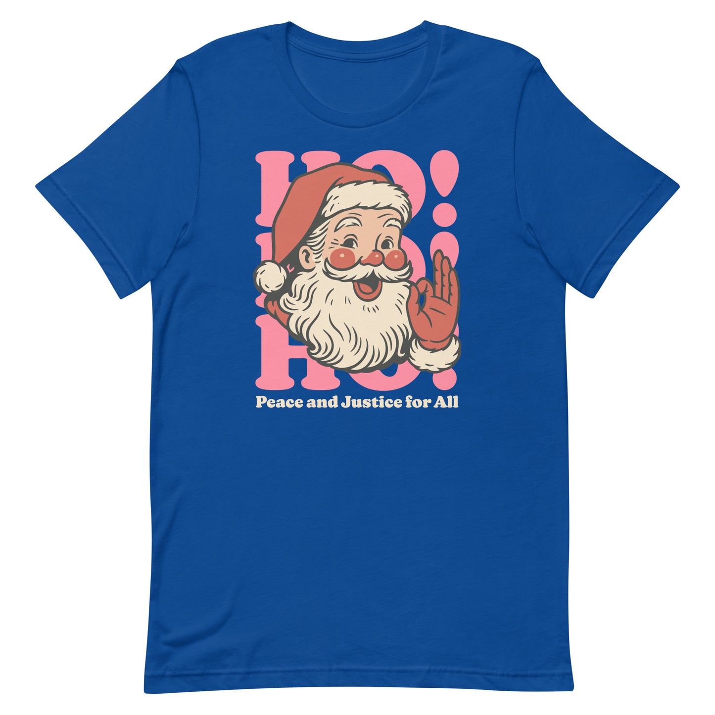 Royal blue unisex t-shirt showcasing the retro Santa “HO!” artwork and the message “Peace and Justice for All” from Blue Wave USA.