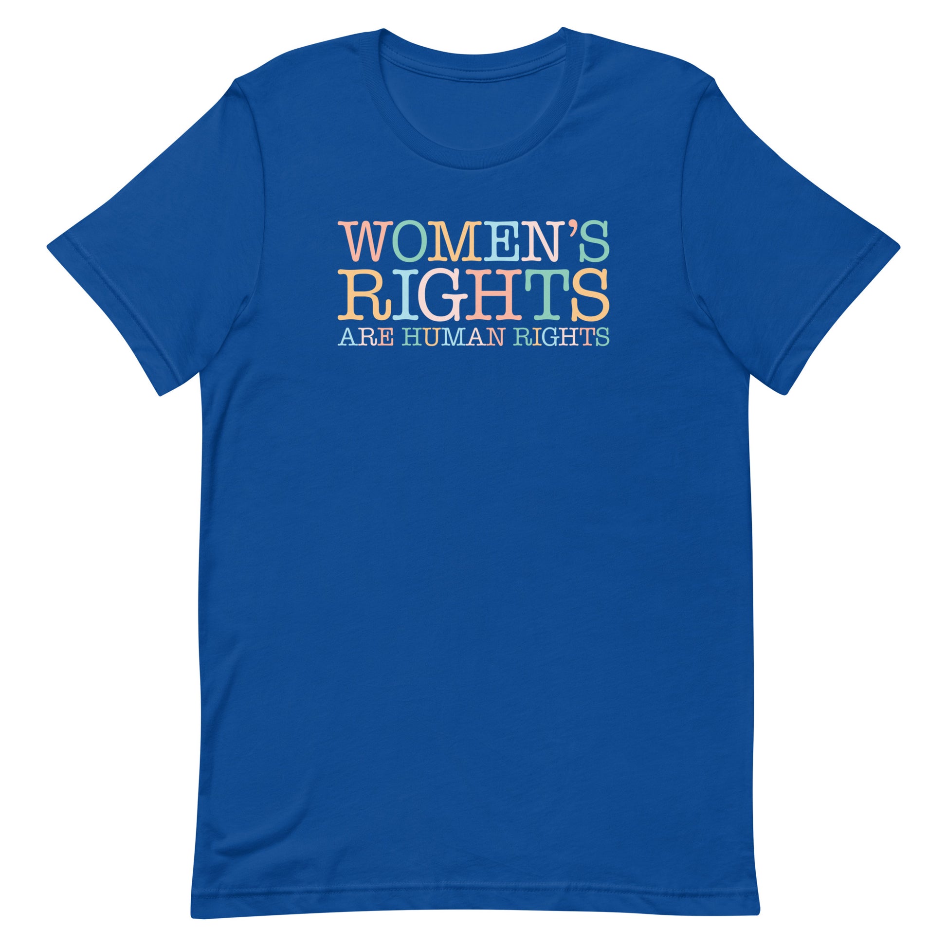 Royal blue unisex t-shirt featuring retro serif typography reading “WOMEN’S RIGHTS ARE HUMAN RIGHTS,” equality and reproductive freedom activist shirt from Blue Wave USA.