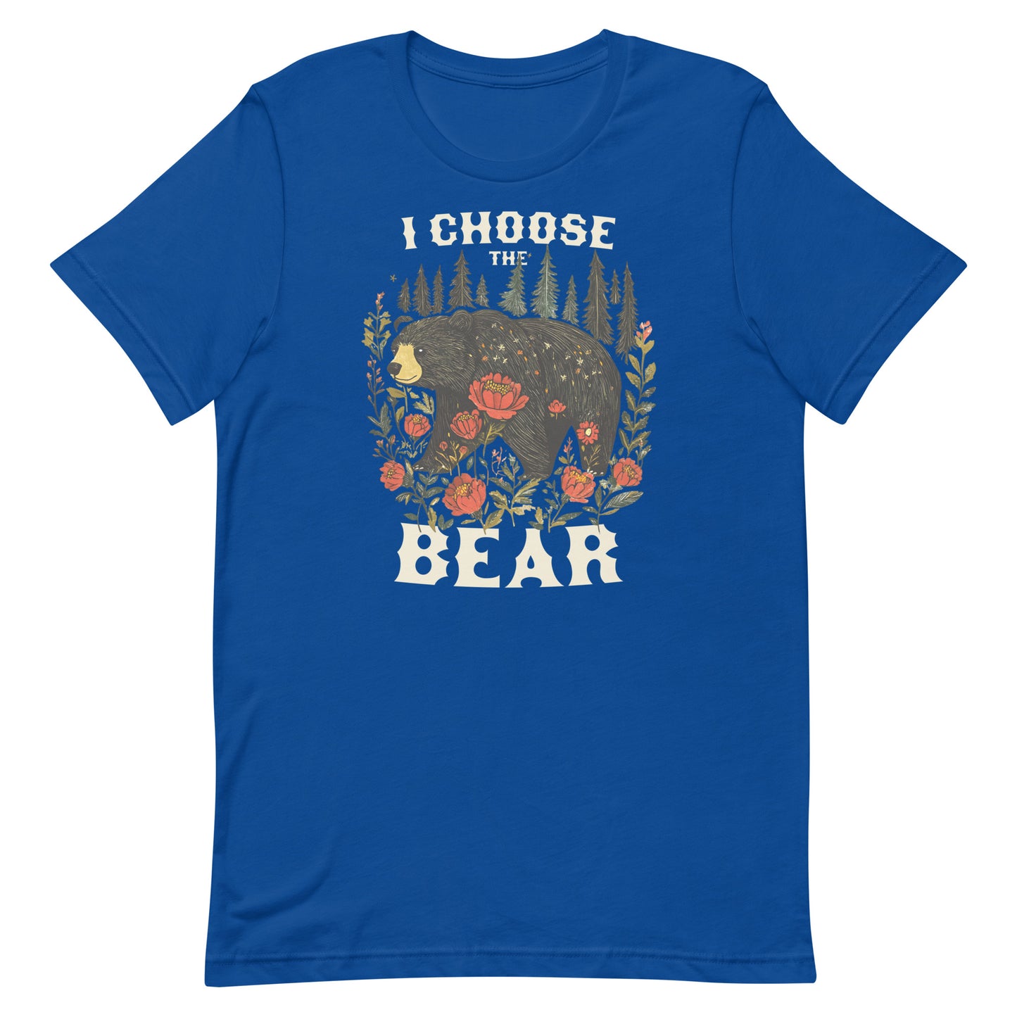 Royal blue unisex t-shirt featuring illustrated bear and forest floral artwork with phrase “I Choose The Bear,” progressive activist clothing.