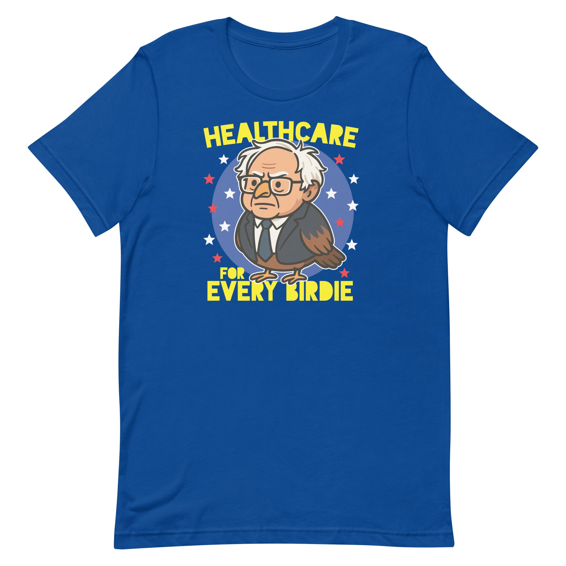 Royal blue unisex T-shirt featuring Birdie Sanders portrait with healthcare message and playful bird pun text in activist design.