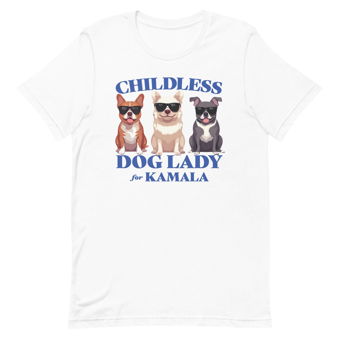 Childless Dog Lady For Kamala T-Shirt Unisex T-Shirt