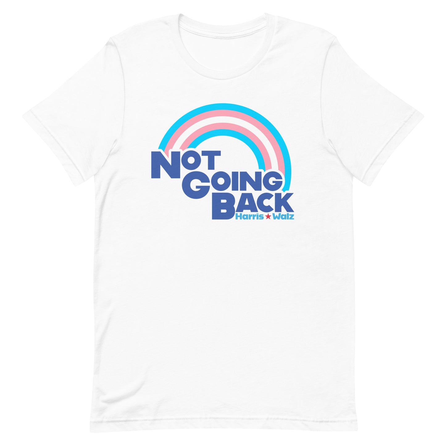 Not Going Back Kamala Harris Tim Walz For Transgender Unisex T-Shirt