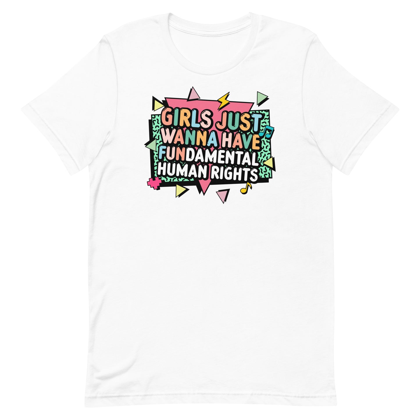 White retro feminist t-shirt with pastel lightning bolts and slogan “Girls Just Wanna Have Fundamental Human Rights.”