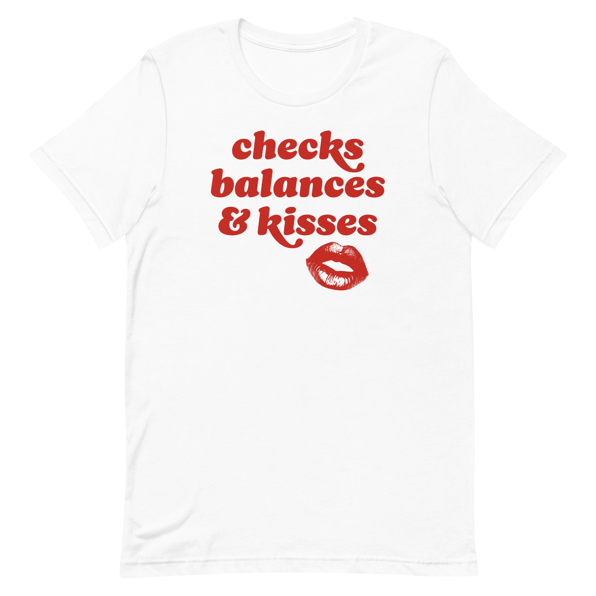 White unisex t-shirt with bold red lettering and kiss icon reading “checks balances & kisses,” a Valentine activist t-shirt from Blue Wave USA.