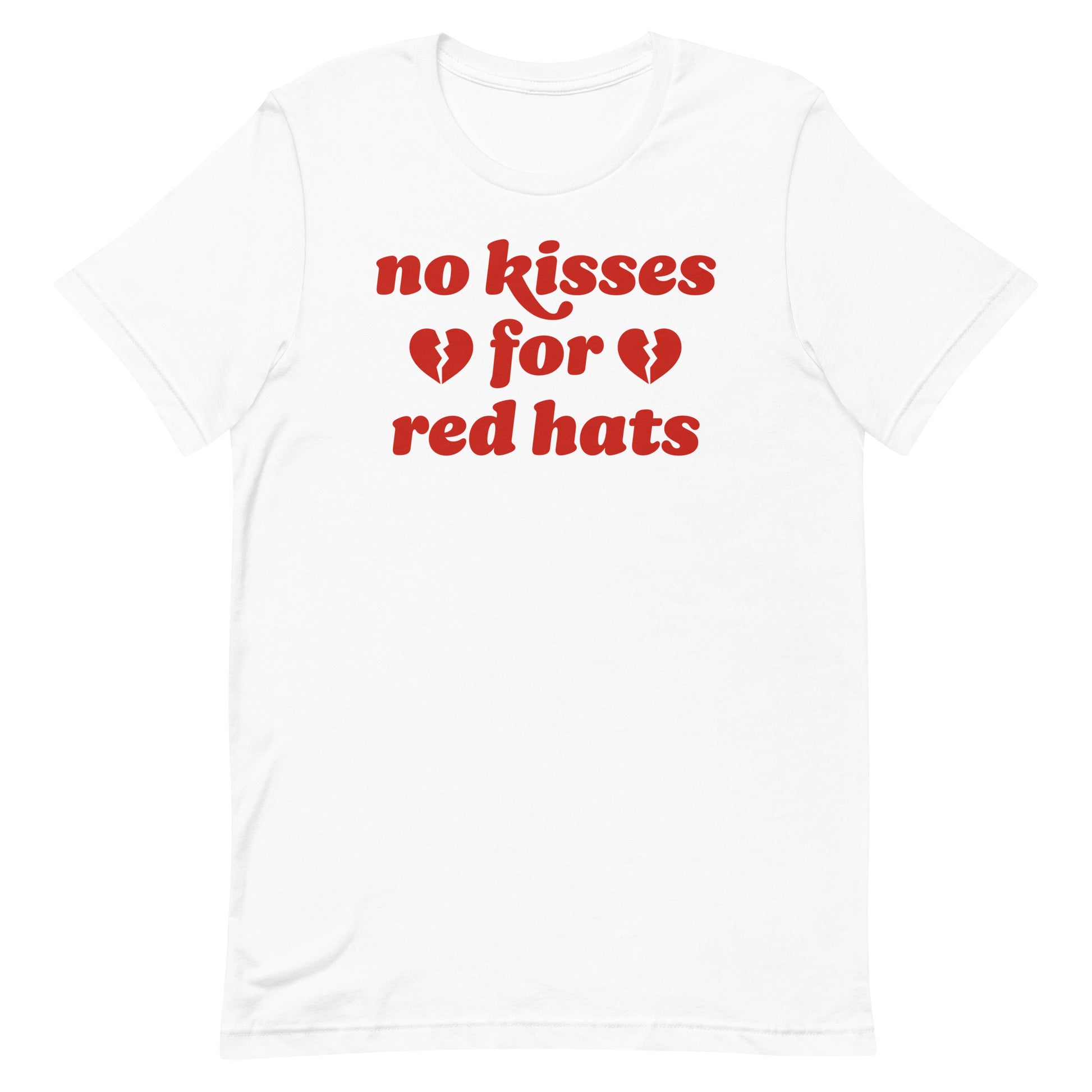 Unisex t-shirt in white displaying “no kisses for red hats” in bold retro lettering with heart details, a sharp progressive Valentine message from Blue Wave USA.
