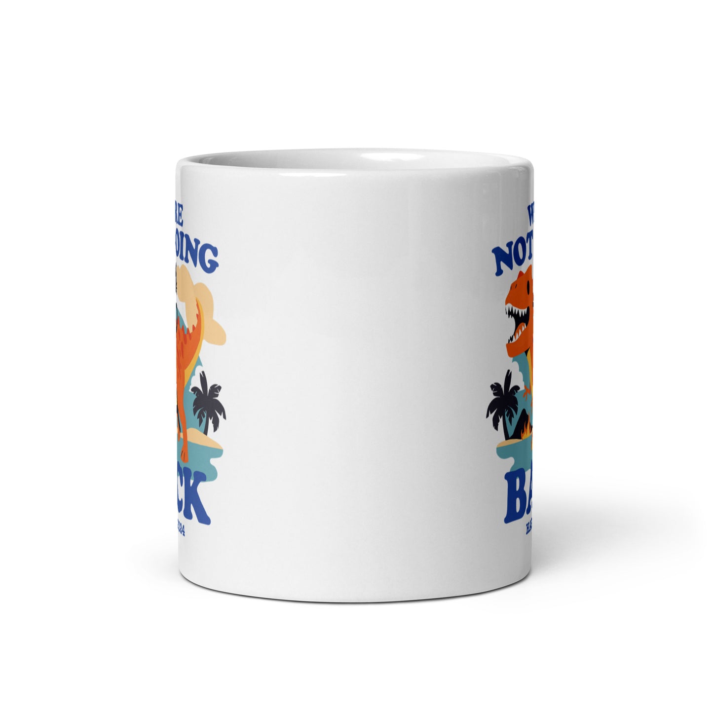 We’re Not Going Back Kamala Harris 2024 White Glossy Mug