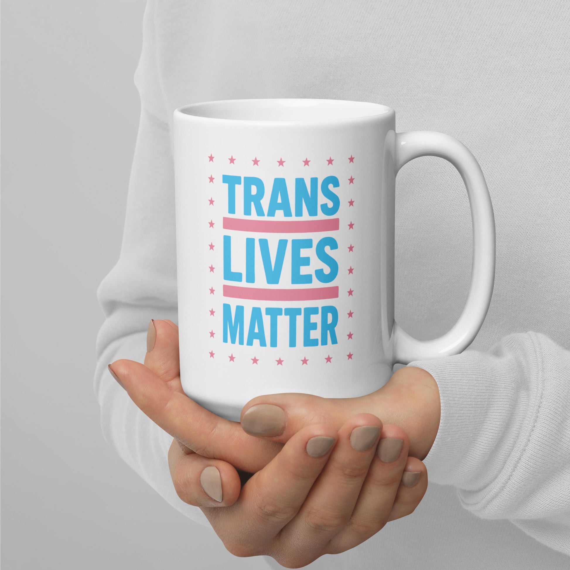 "Trans Lives Matter" LGBTQ+ Ally 15 oz White Glossy Mug
