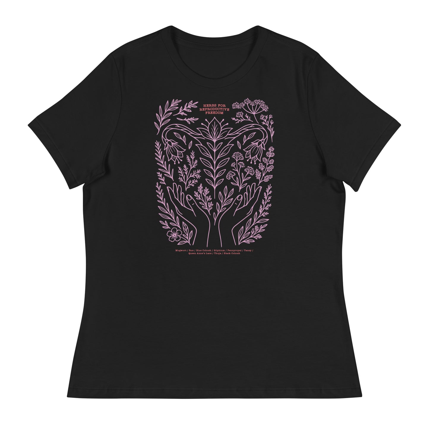 Black women’s relaxed t-shirt featuring a pink botanical illustration of hands, herbs, and crescent moon with the phrase “Herbs for Reproductive Freedom.”