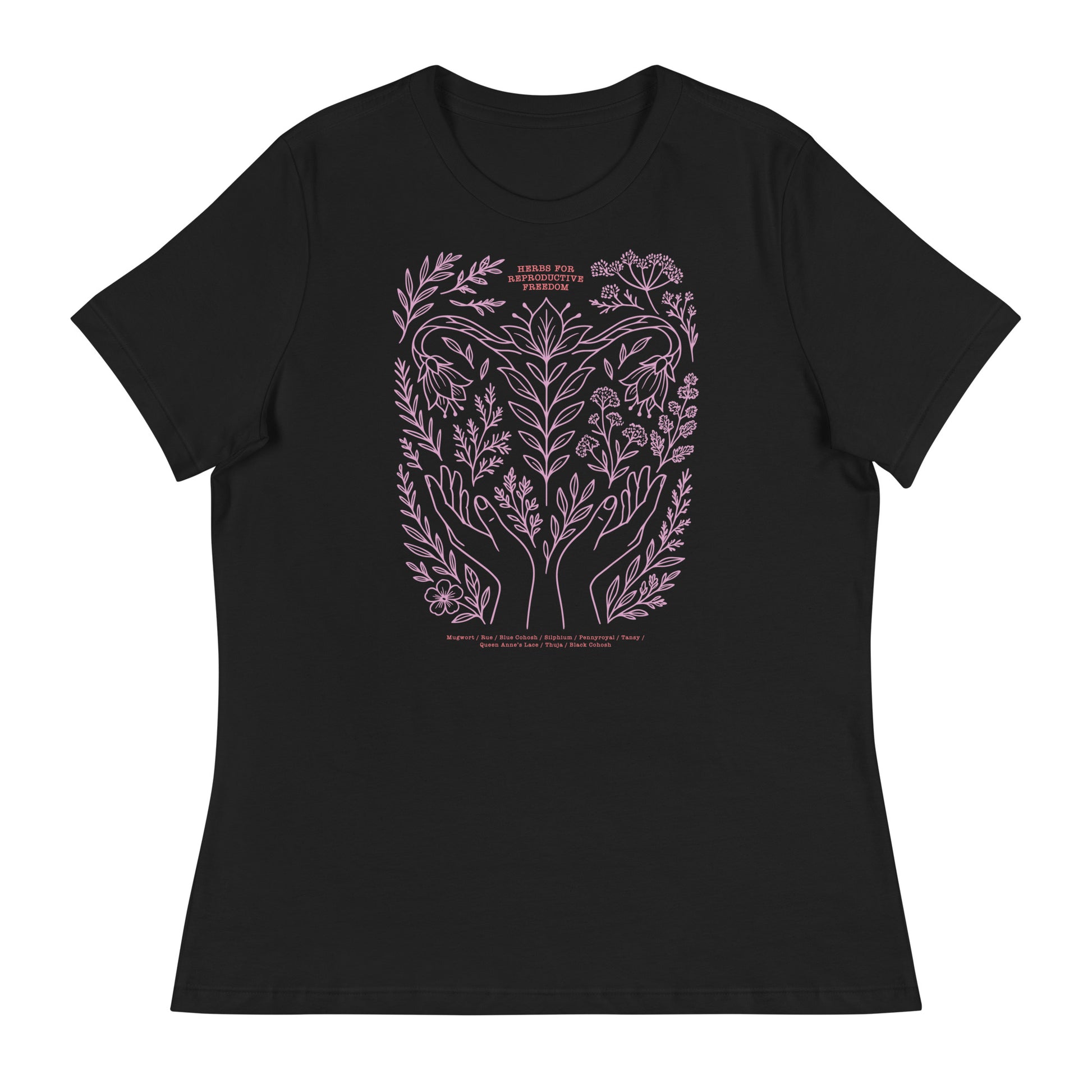 Black women’s relaxed t-shirt featuring a pink botanical illustration of hands, herbs, and crescent moon with the phrase “Herbs for Reproductive Freedom.”