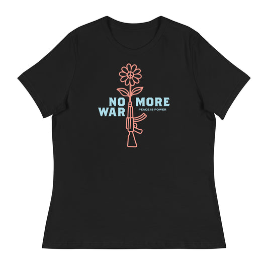 Women’s black relaxed t-shirt featuring floral rifle artwork with the full phrase “NO MORE WAR” and smaller “PEACE IS POWER” text centered on front.