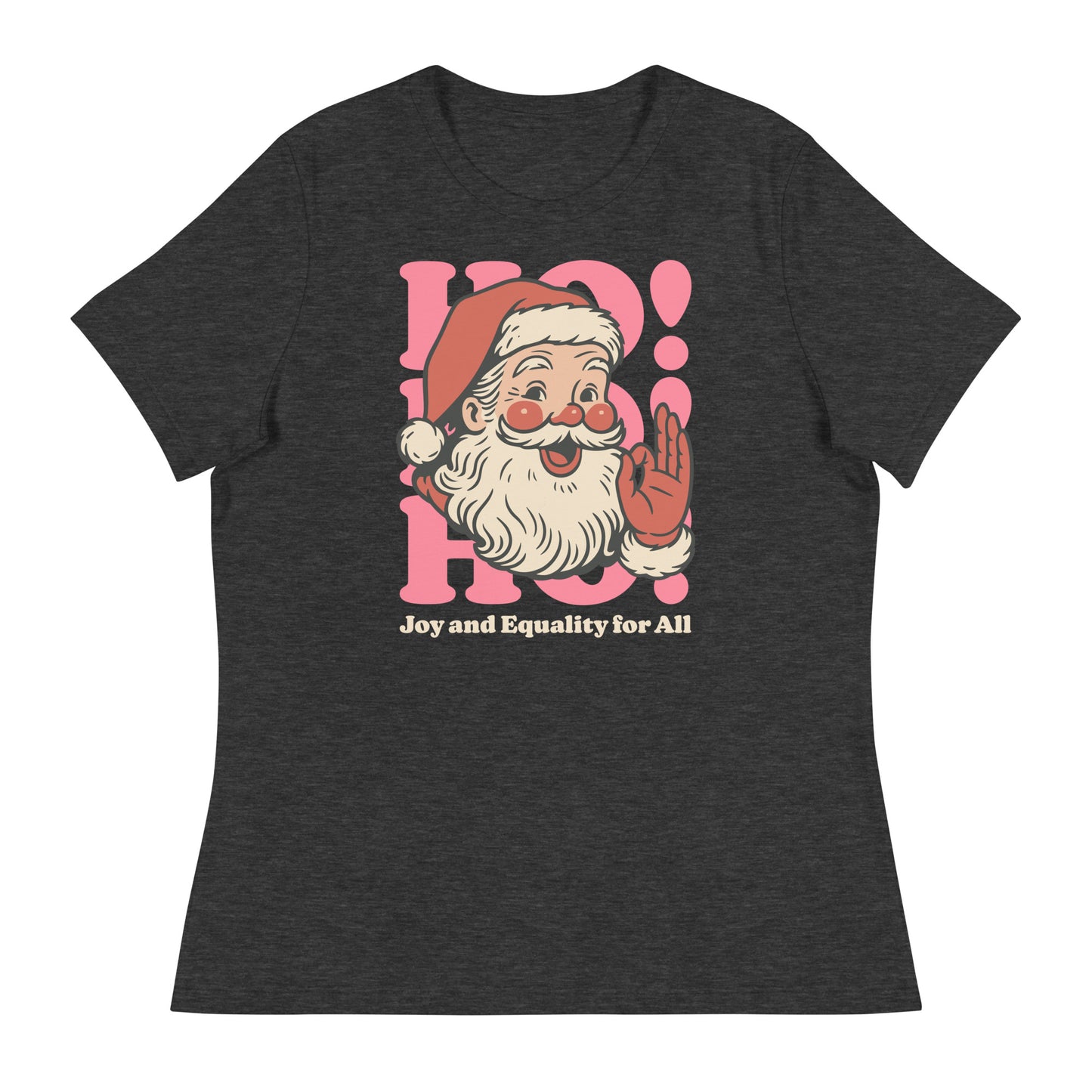 Women’s heather charcoal shirt with the joyful Santa artwork and text “Joy and Equality for All.”