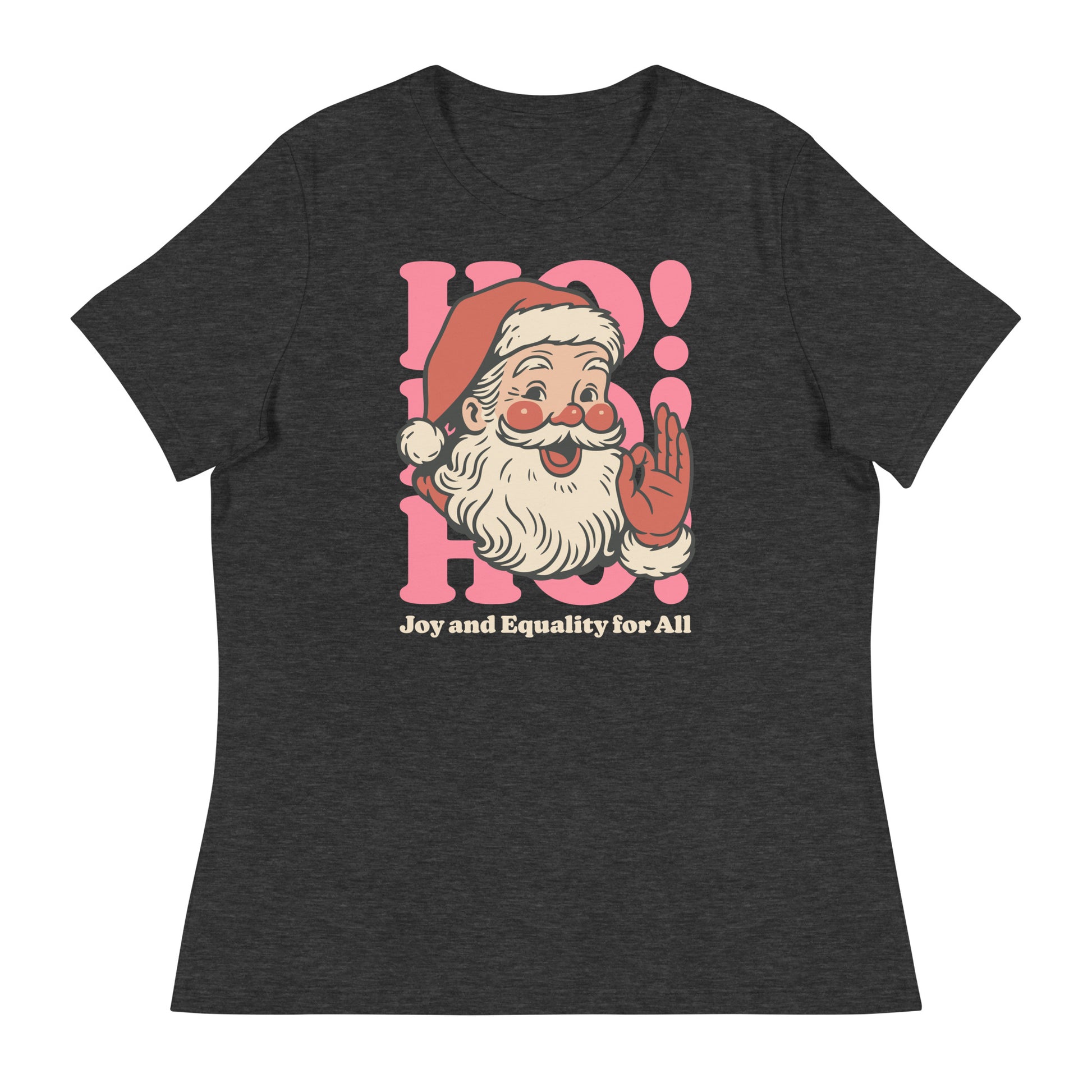 Women’s heather charcoal shirt with the joyful Santa artwork and text “Joy and Equality for All.”