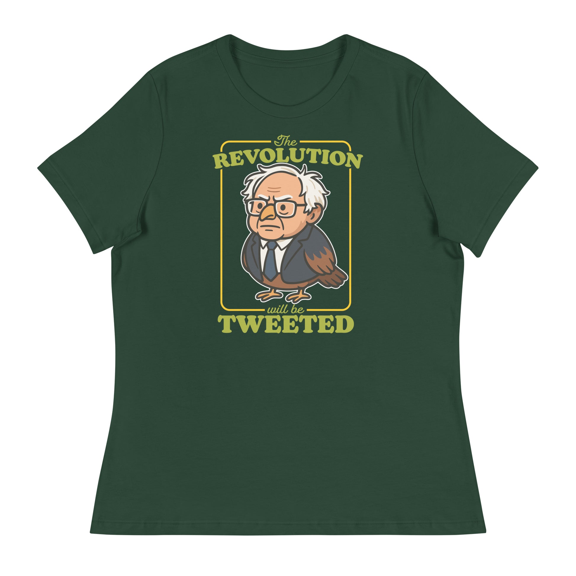 Forest green women’s relaxed tee with cartoon Birdie Sanders artwork and tweeted revolution slogan, justice-focused progressive apparel design.