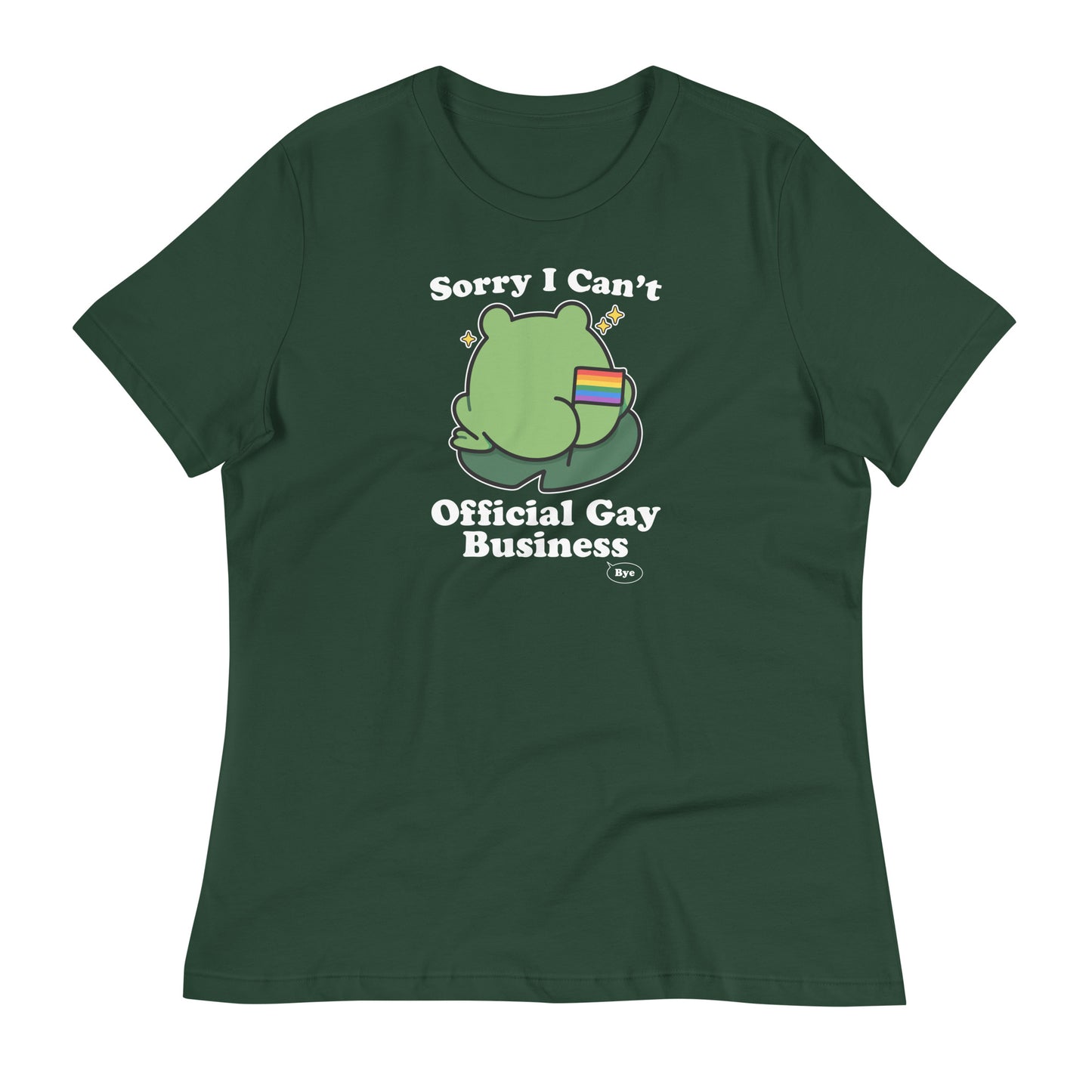 Green women’s relaxed t-shirt displaying a cartoon frog holding a rainbow flag with playful “Sorry I Can’t. Official Gay Business.” LGBTQ+ pride message.