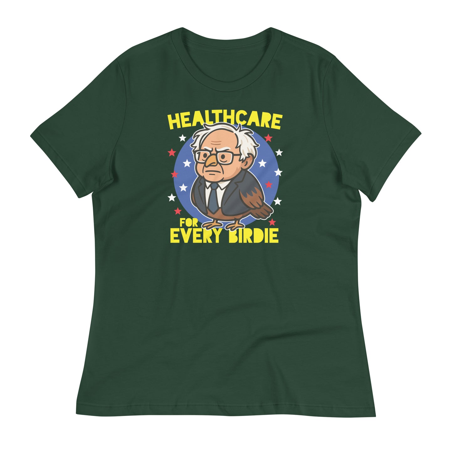Forest green women’s relaxed t-shirt featuring the “Healthcare for Every Birdie” Birdie Sanders owl graphic celebrating universal healthcare with lighthearted political satire.