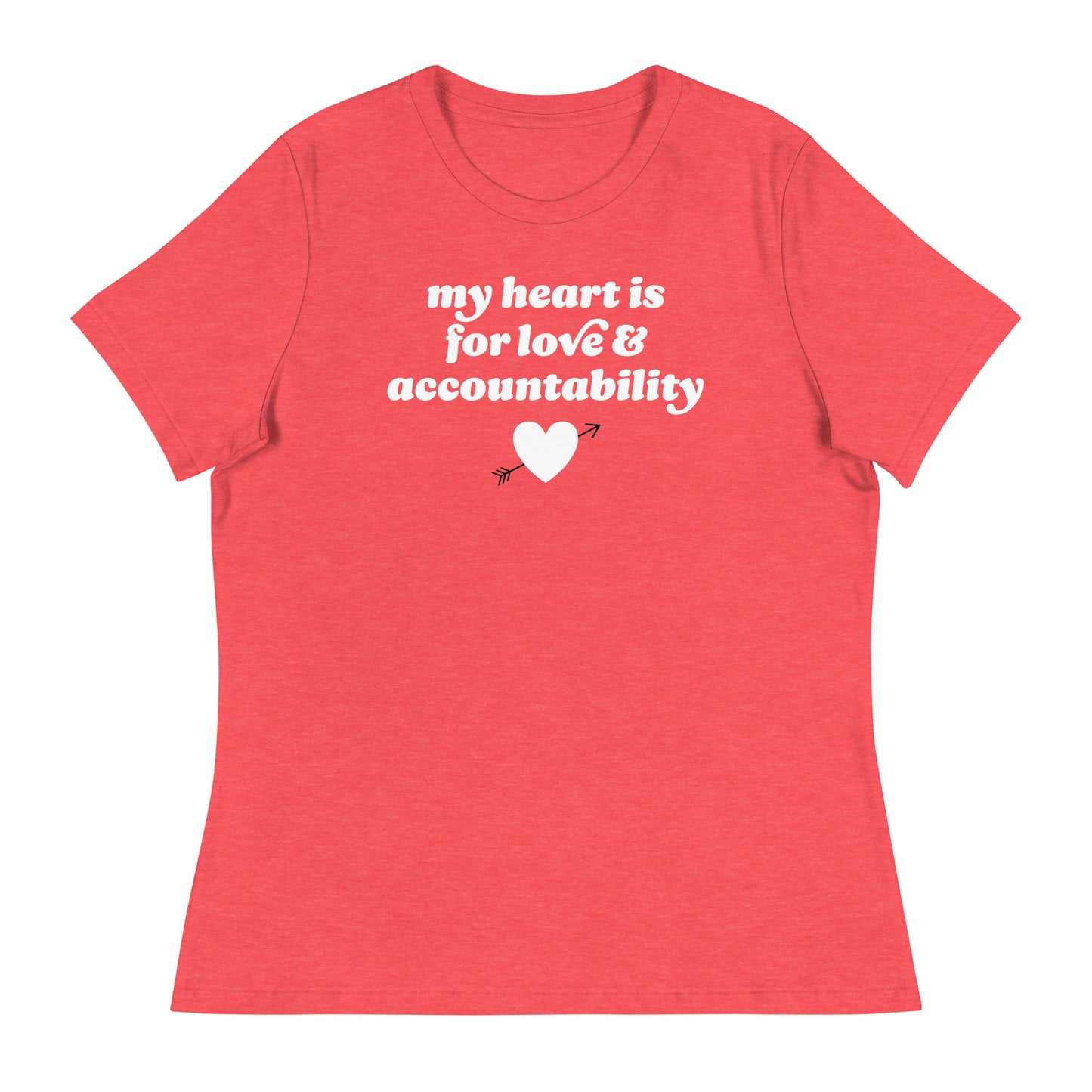 Women’s relaxed t-shirt in red with the phrase “my heart is for love & accountability,” finished with a heart symbol, a simple justice-focused Valentine design.