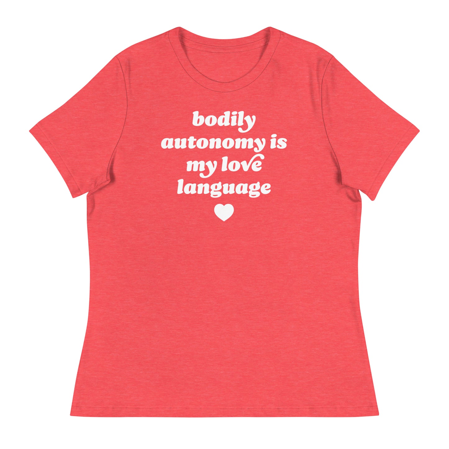 Women’s relaxed heather red t-shirt showcasing bold retro text “bodily autonomy is my love language” with heart motif, progressive apparel by Blue Wave USA.