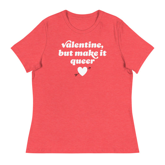 Heather red women’s relaxed t-shirt with bold retro lettering and heart arrow artwork reading “Valentine, but make it queer,” designed as modern progressive apparel for Valentine’s Day.