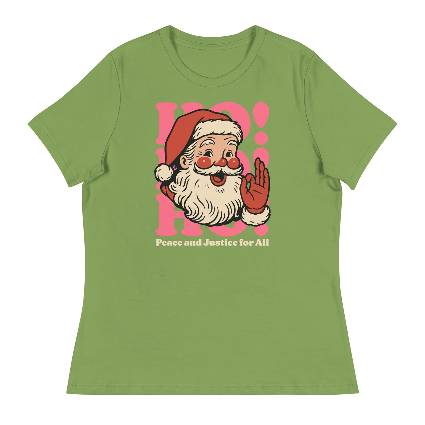 Leaf green women’s Relaxed t-shirt with the festive Santa “Peace and Justice for All” artwork centered on the chest.