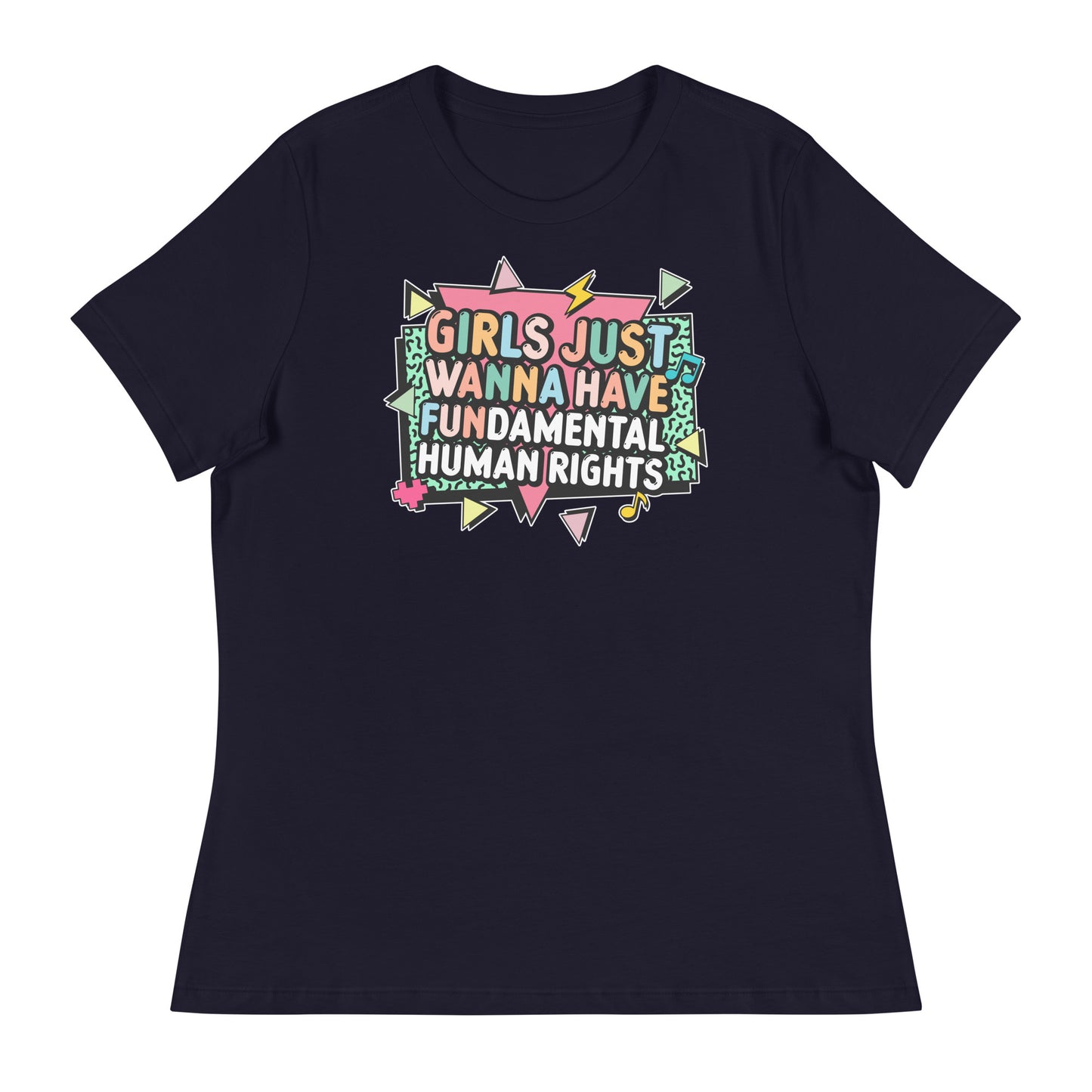 Navy women’s relaxed tee featuring the slogan “Girls Just Wanna Have Fundamental Human Rights” surrounded by colorful lightning bolts and triangles.