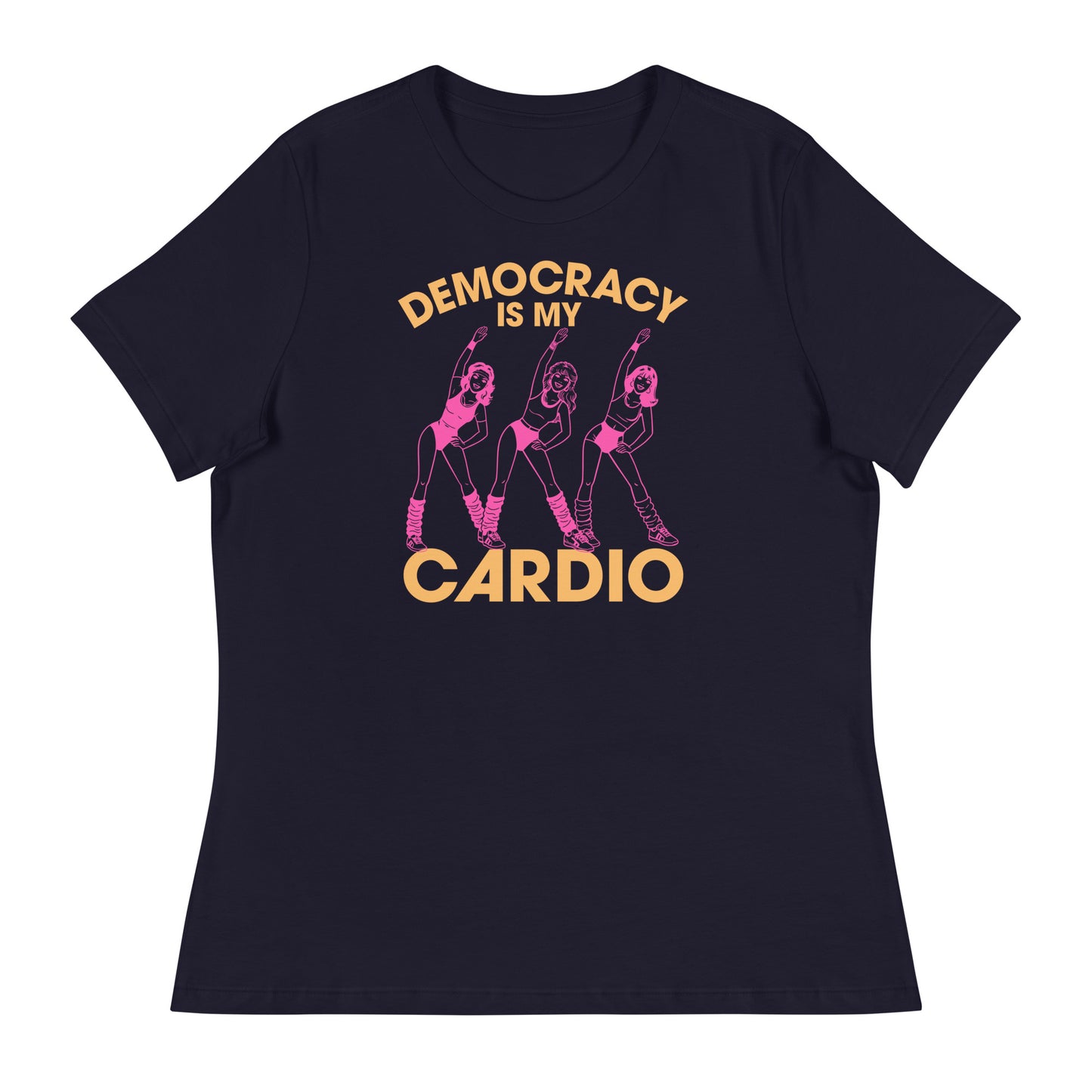 Navy women’s relaxed t-shirt featuring retro dancer illustration and bold phrase “DEMOCRACY IS MY CARDIO.”