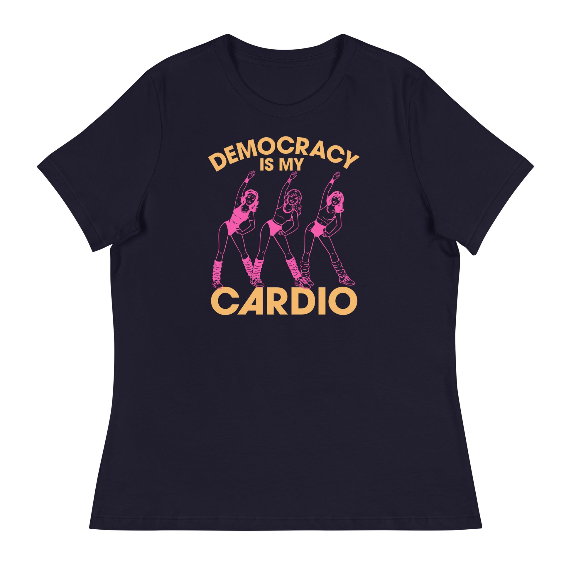Navy women’s relaxed t-shirt featuring retro dancer illustration and bold phrase “DEMOCRACY IS MY CARDIO.”