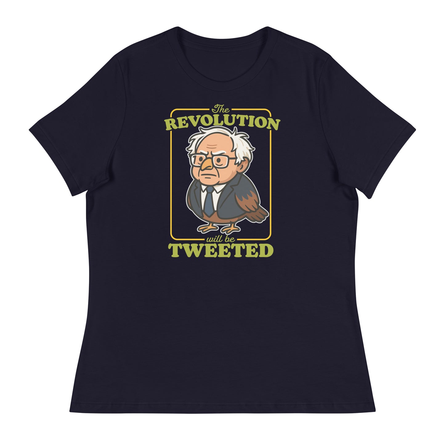 Women’s navy relaxed T-shirt featuring cartoon Birdie Sanders portrait with “The Revolution Will Be Tweeted” text, playful political humor graphic for progressive apparel.