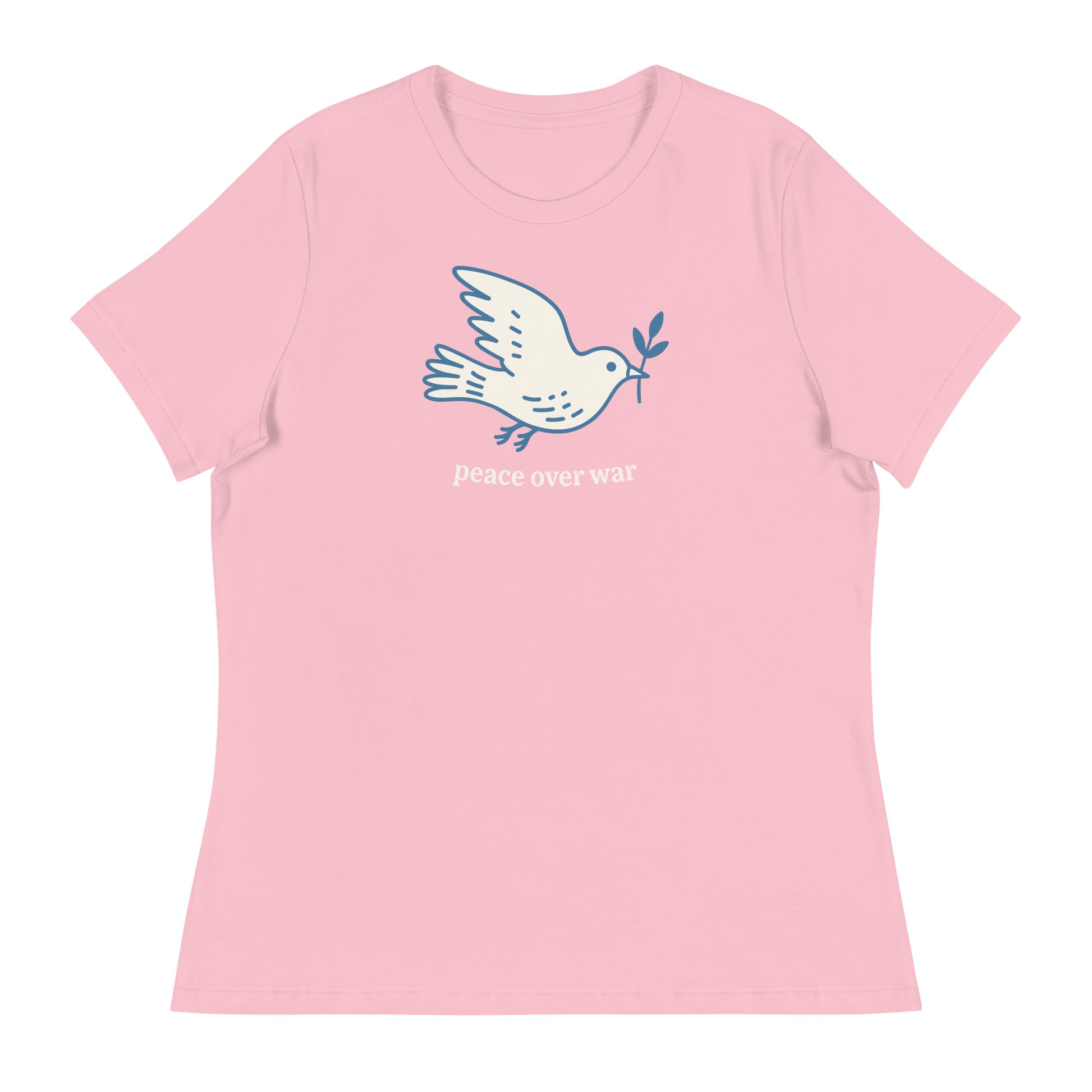 Pink women’s relaxed tee featuring dove and olive branch illustration above “peace over war” phrase, hopeful justice-focused anti-war apparel.