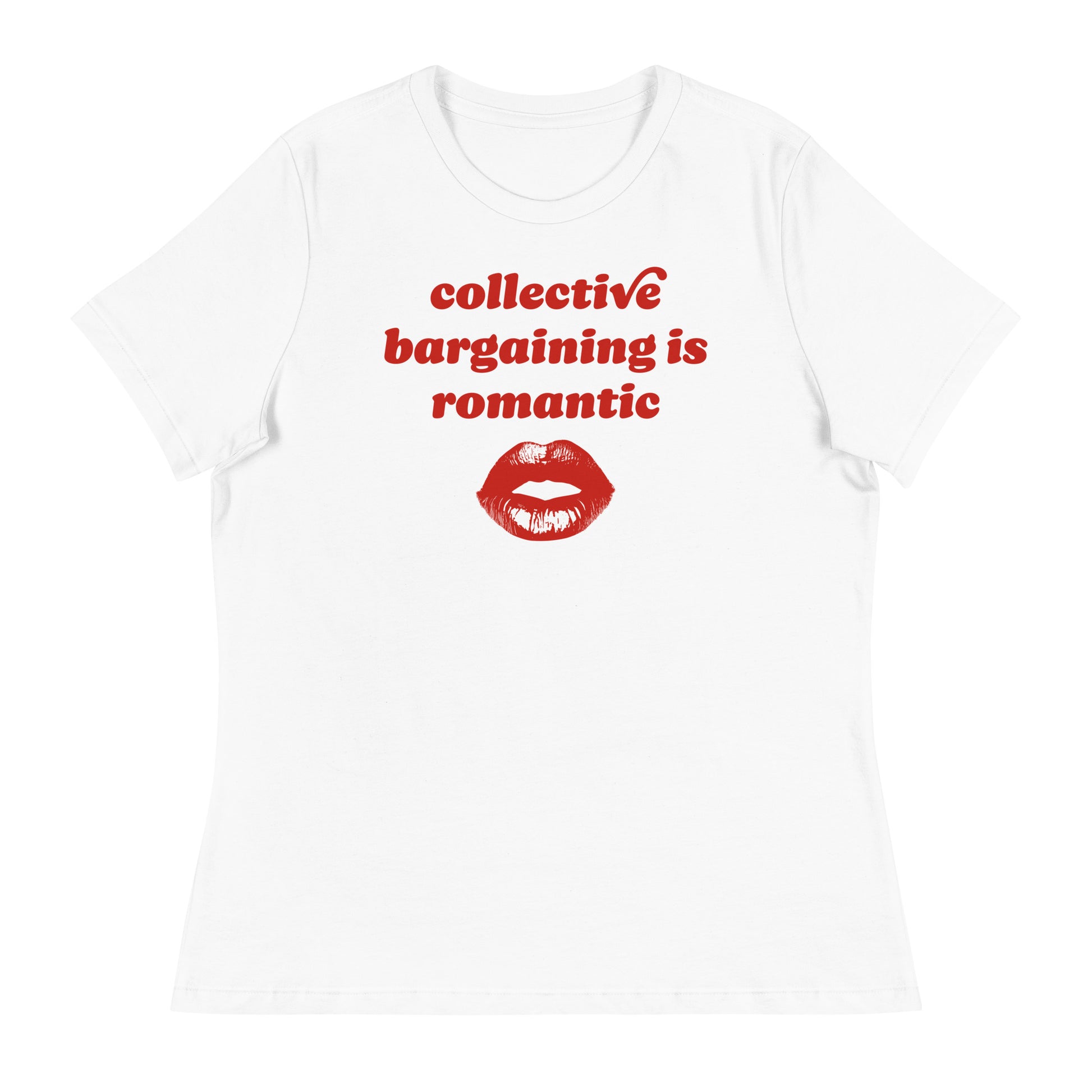 White women’s relaxed t-shirt with bold red text and kiss illustration reading “collective bargaining is romantic,” a Valentine union rights design from Blue Wave USA.