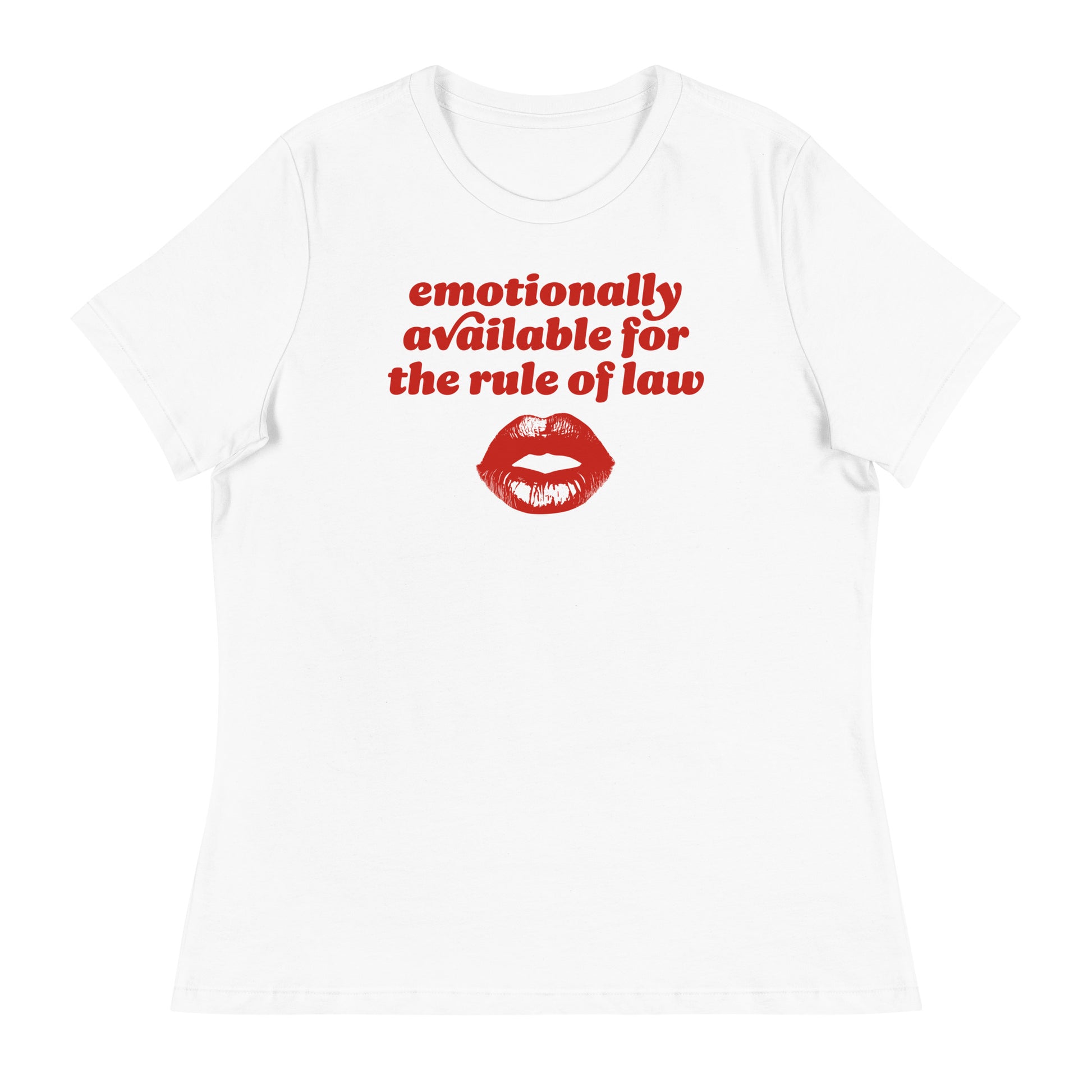 White women’s relaxed t-shirt showcasing playful vintage typography and lips artwork with the phrase “emotionally available for the rule of law,” a Valentine progressive apparel design from Blue Wave USA.