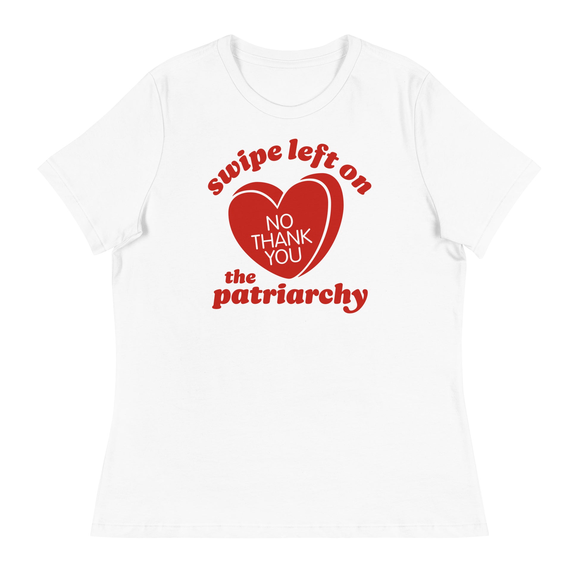 Women’s relaxed t-shirt in white showing “swipe left on the patriarchy” with bold heart motif, combining feminist humor and justice-focused Valentine messaging from Blue Wave USA.