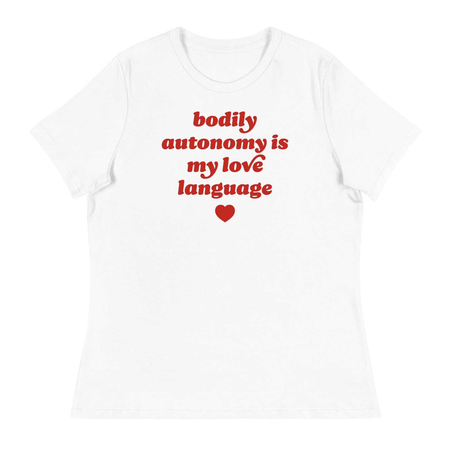 Women’s relaxed white t-shirt with centered vintage lettering and heart icon displaying “bodily autonomy is my love language,” minimalist activist apparel for Valentine’s Day.